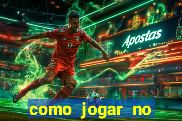 como jogar no tigrinho pela primeira vez