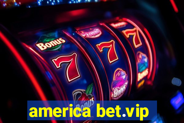 america bet.vip