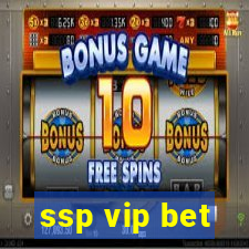 ssp vip bet