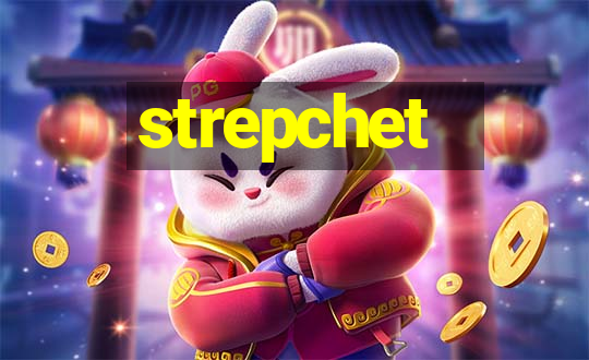 strepchet