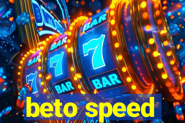 beto speed