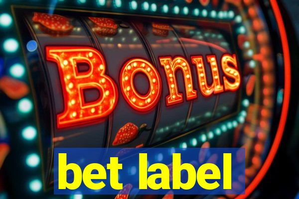 bet label