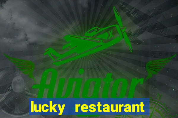 lucky restaurant acesso antecipado