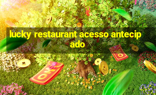 lucky restaurant acesso antecipado