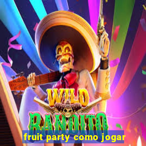 fruit party como jogar