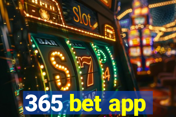 365 bet app