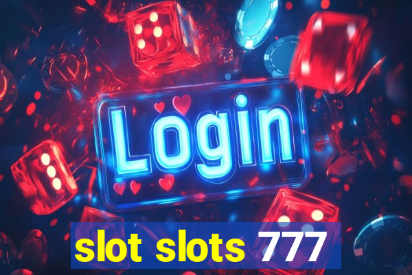 slot slots 777