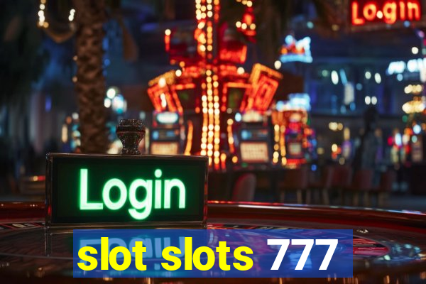 slot slots 777