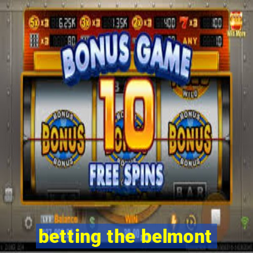 betting the belmont