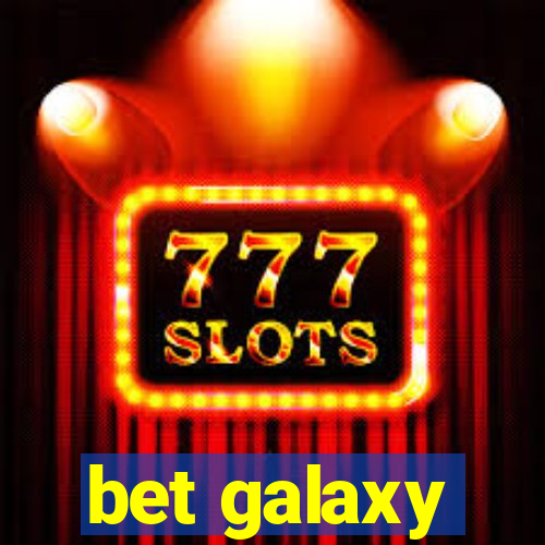 bet galaxy