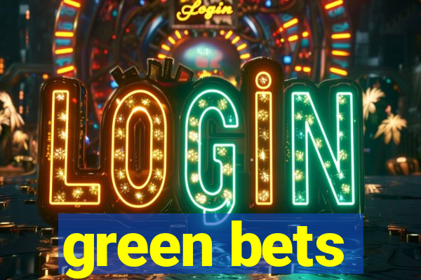 green bets