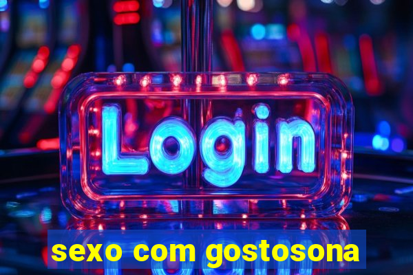 sexo com gostosona