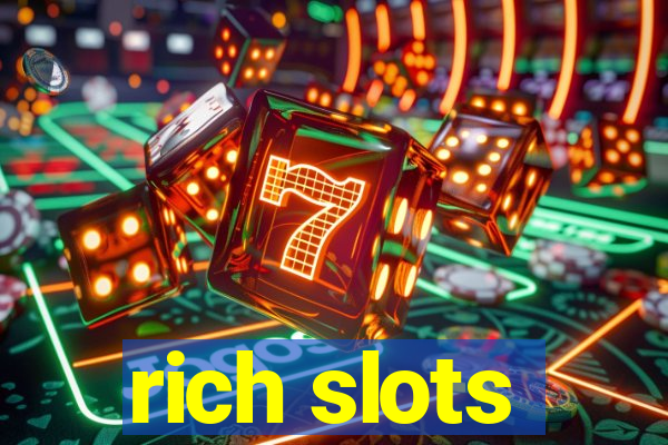 rich slots