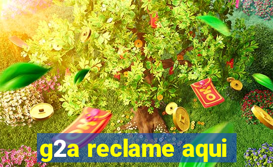 g2a reclame aqui