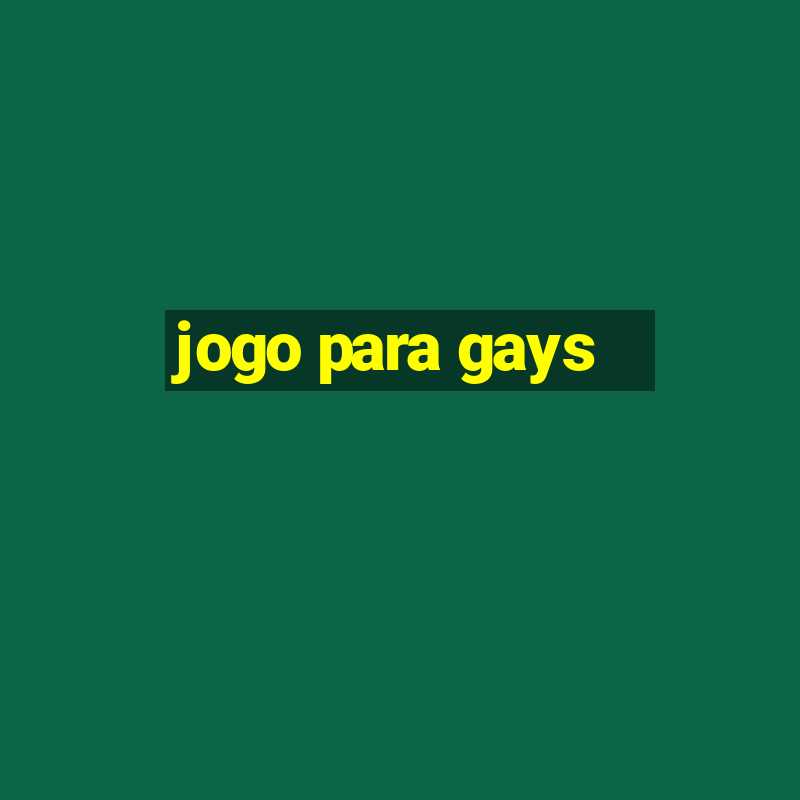 jogo para gays