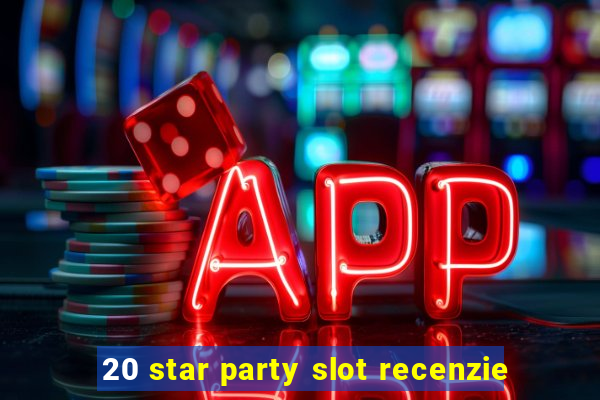 20 star party slot recenzie