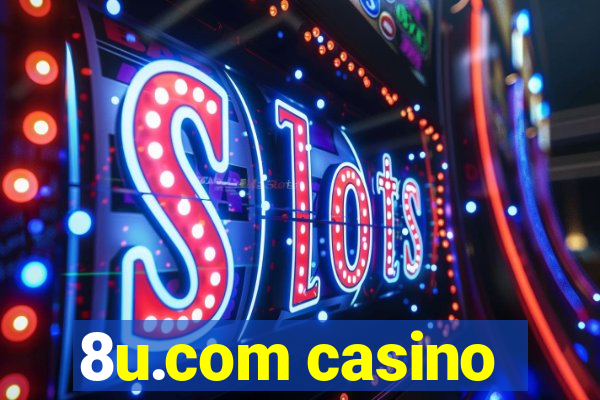 8u.com casino