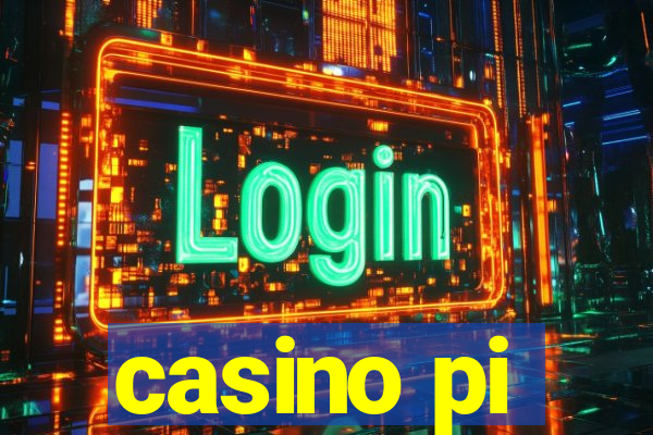 casino pi