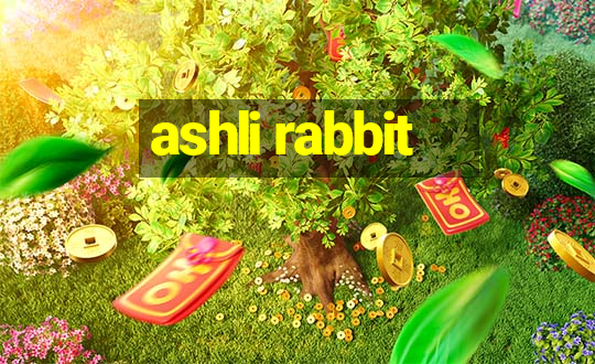 ashli rabbit