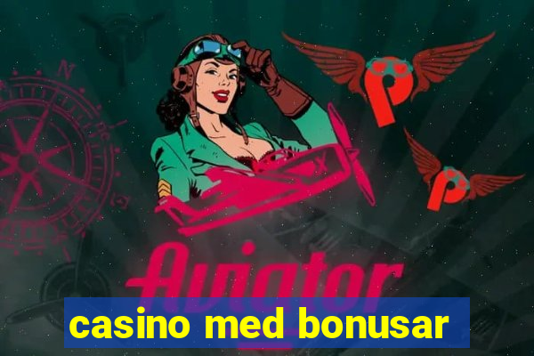 casino med bonusar