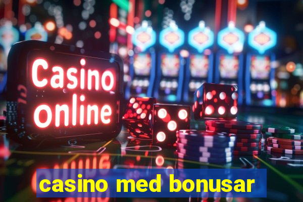 casino med bonusar