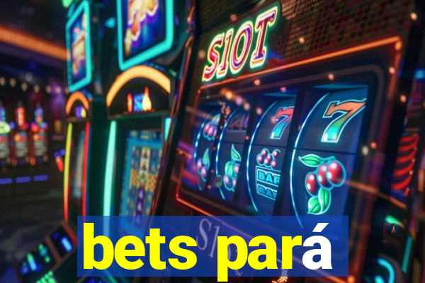 bets pará