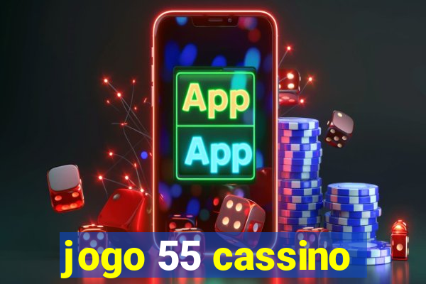 jogo 55 cassino