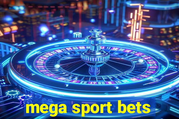 mega sport bets