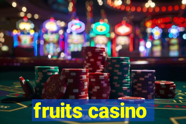 fruits casino