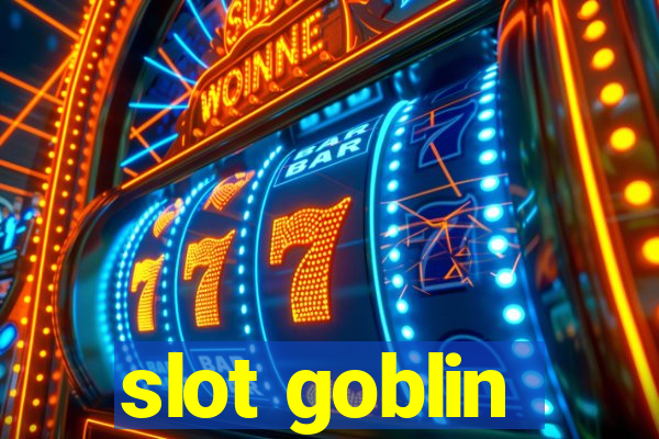 slot goblin