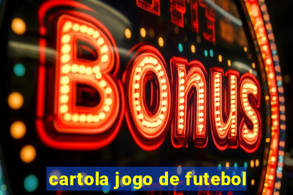 cartola jogo de futebol