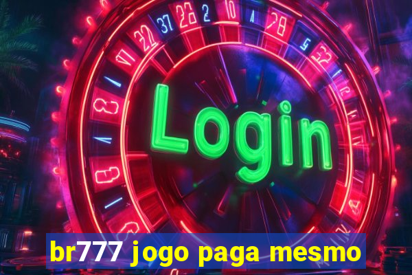 br777 jogo paga mesmo