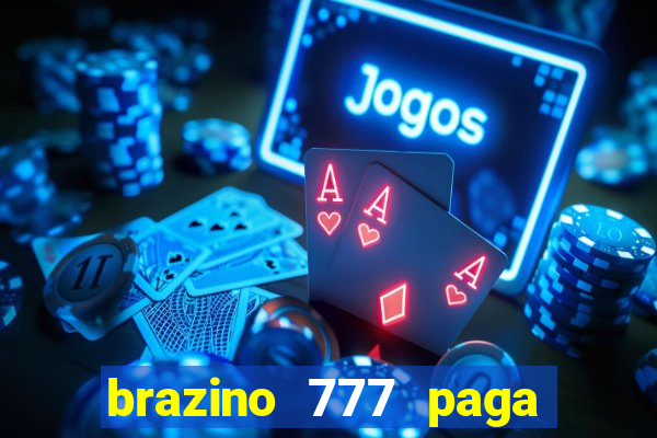 brazino 777 paga de verdade