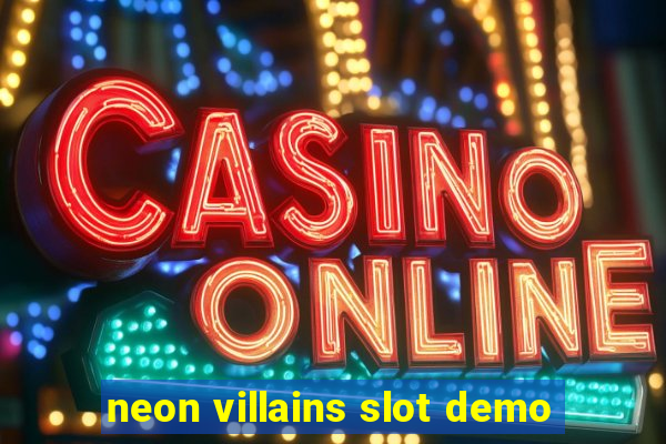 neon villains slot demo