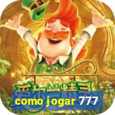 como jogar 777