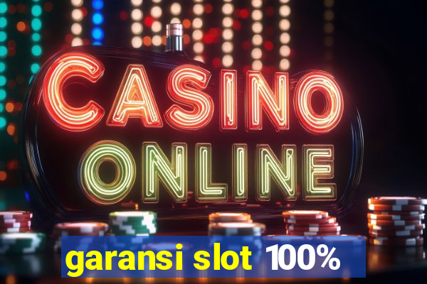 garansi slot 100%