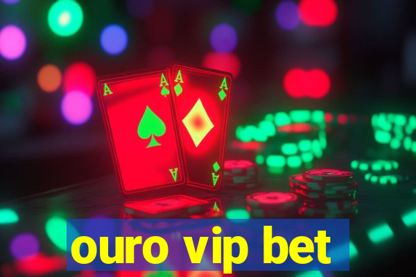 ouro vip bet