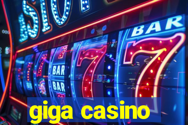 giga casino