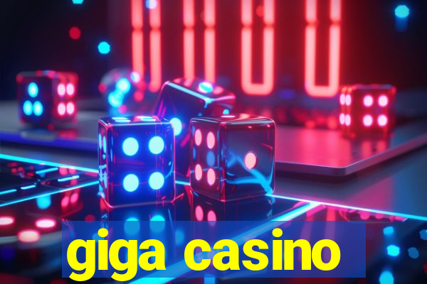 giga casino