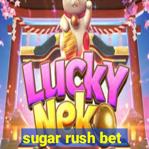 sugar rush bet