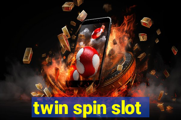 twin spin slot