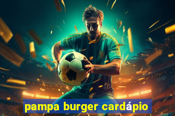 pampa burger cardápio