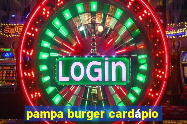 pampa burger cardápio