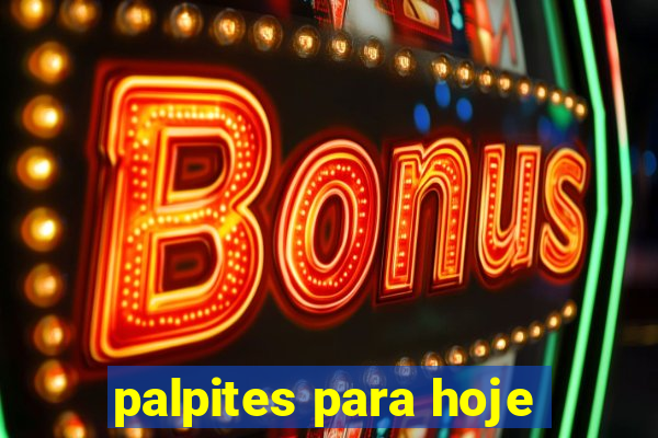 palpites para hoje