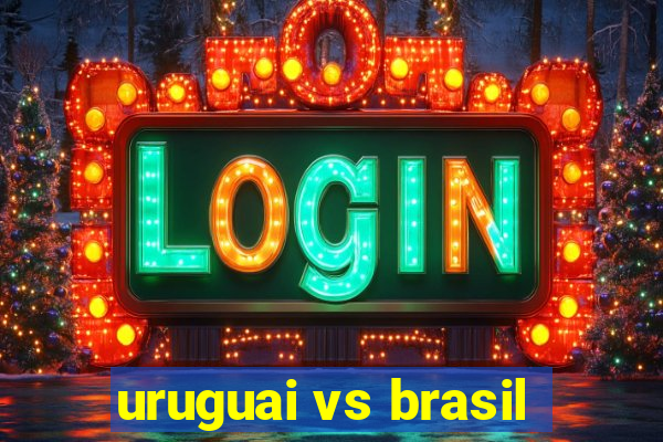 uruguai vs brasil