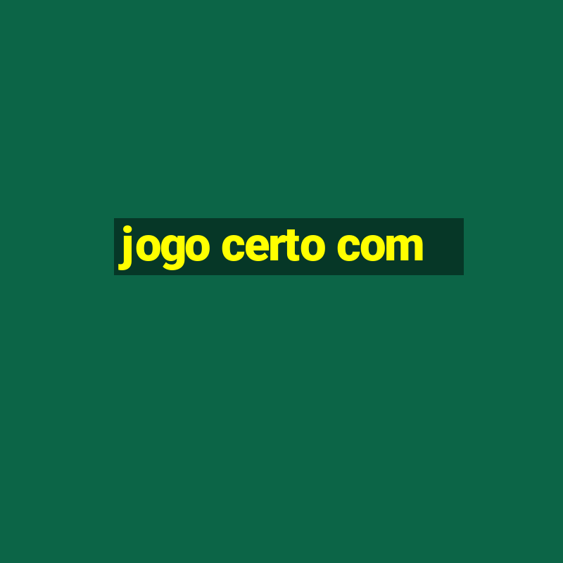 jogo certo com