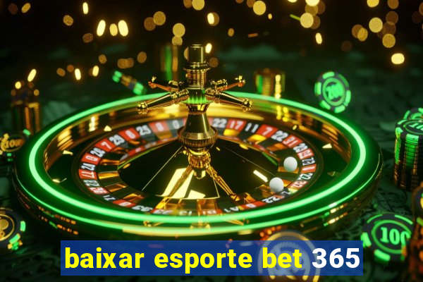 baixar esporte bet 365