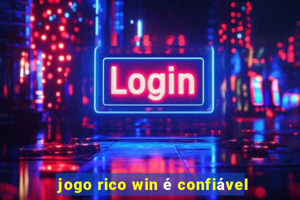 jogo rico win é confiável