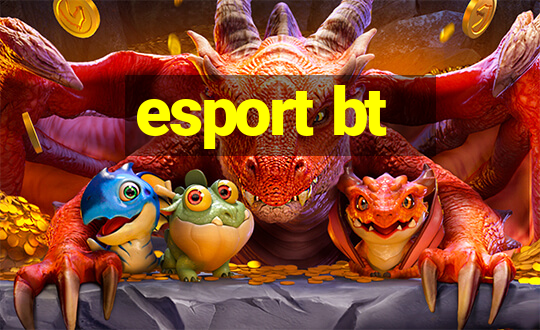 esport bt