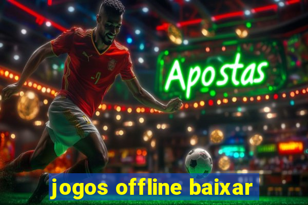 jogos offline baixar